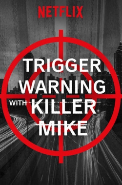 watch free Trigger Warning with Killer Mike hd online