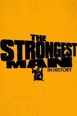 watch free The Strongest Man in History hd online