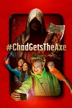 watch free #ChadGetsTheAxe hd online