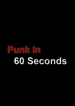 watch free Punk in 60 Seconds hd online