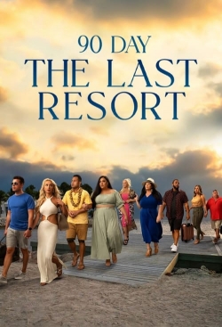 watch free 90 Day: The Last Resort hd online