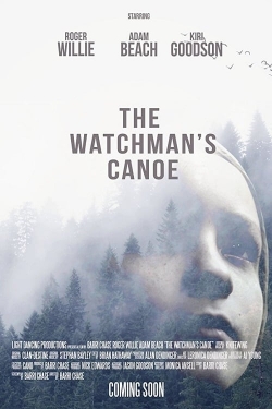 watch free The Watchman's Canoe hd online