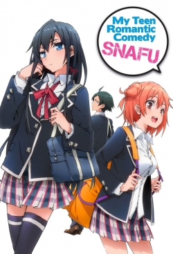 watch free My Teen Romantic Comedy SNAFU hd online