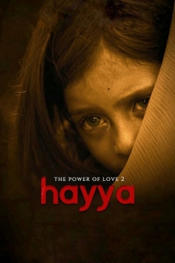 watch free Hayya: The Power of Love 2 hd online