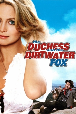 watch free The Duchess and the Dirtwater Fox hd online