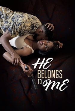 watch free He Belongs to Me hd online