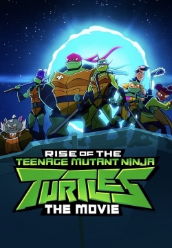 watch free Rise of the Teenage Mutant Ninja Turtles: The Movie hd online