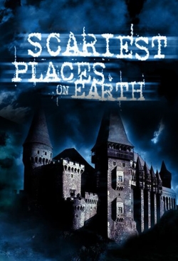 watch free Scariest Places on Earth hd online