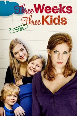 watch free Three Weeks, Three Kids hd online