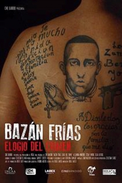 watch free Bazán Frías, elogio del crimen hd online