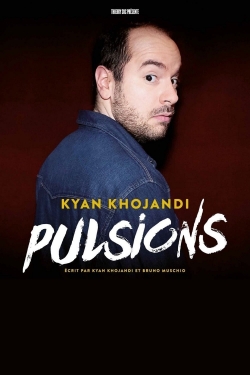 watch free Kyan Khojandi : Pulsions hd online